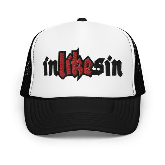 In Like Sin Foam Trucker Hat